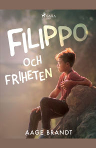 Title: Filippo och friheten, Author: Aage Brandt