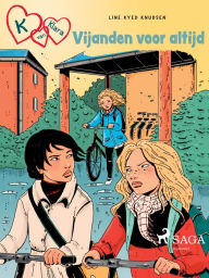 Title: K van Klara 18 - Vijanden voor altijd, Author: Line Kyed Knudsen