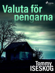Title: Valuta för pengarna, Author: Tommy Iseskog