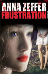 Title: Frustration, Author: Anna Zeffer