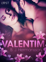 Title: Valentim - Conto Erótico, Author: B. J. Hermansson