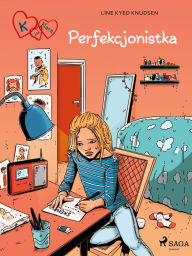 Title: K jak Klara 16 - Perfekcjonistka, Author: Line Kyed Knudsen