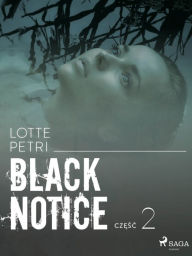 Title: Black notice: czesc 2, Author: Lotte Petri