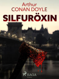 Title: Silfuröxin, Author: Arthur Conan Doyle