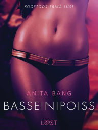 Title: Basseinipoiss - Erootiline lühijutt, Author: Anita Bang