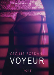 Title: Voyeur - Sexy erotika, Author: Cecilie Rosdahl