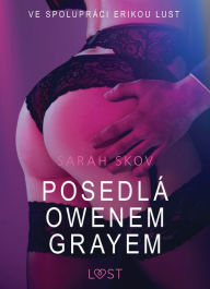 Title: Posedlá Owenem Grayem - Sexy erotika, Author: Sarah Skov