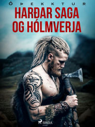 Title: Harðar saga og Hólmverja, Author: - Óþekktur
