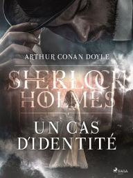 Title: Un cas d'identité, Author: Arthur Conan Doyle