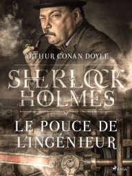 Title: Le Pouce de l'ingénieur, Author: Arthur Conan Doyle