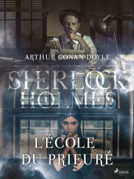 Title: L'École du Prieuré, Author: Arthur Conan Doyle