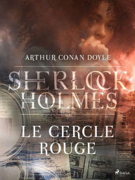 Title: Le Cercle Rouge, Author: Arthur Conan Doyle