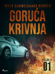 Title: Goruca krivnja - Prvo poglavlje, Author: Inger Gammelgaard Madsen