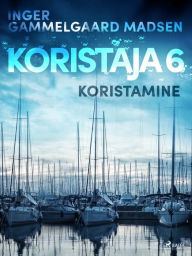 Title: Koristaja 6: Koristamine, Author: Inger Gammelgaard Madsen