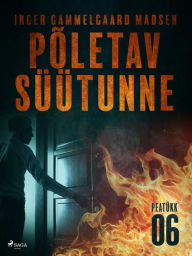 Title: Põletav süütunne - 6. peatükk, Author: Inger Gammelgaard Madsen