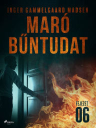 Title: Maró buntudat - 6. fejezet, Author: Inger Gammelgaard Madsen
