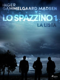 Title: Lo spazzino 1: La lista, Author: Inger Gammelgaard Madsen