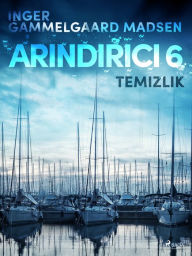 Title: Arindirici 6: Temizlik, Author: Inger Gammelgaard Madsen