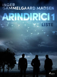 Title: Arindirici 1: Liste, Author: Inger Gammelgaard Madsen