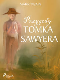 Title: Przygody Tomka Sawyera, Author: Mark Twain