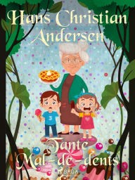 Title: Tante Mal-de-dents, Author: Hans Christian Andersen