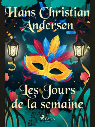 Title: Les Jours de la semaine, Author: Hans Christian Andersen