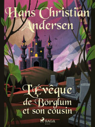 Title: L'Évêque de Börglum et son cousin, Author: Hans Christian Andersen