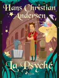 Title: La Psyché, Author: Hans Christian Andersen