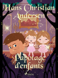 Title: Papotage d'enfants, Author: Hans Christian Andersen
