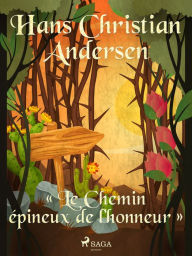 Title: « Le Chemin épineux de l'honneur », Author: Hans Christian Andersen