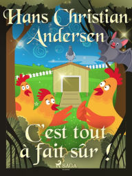 Title: C'est tout à fait sûr !, Author: Hans Christian Andersen