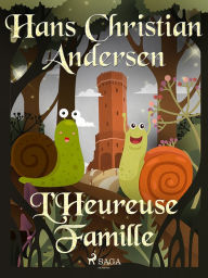 Title: L'Heureuse Famille, Author: Hans Christian Andersen