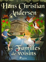 Title: Les Familles de voisins, Author: Hans Christian Andersen