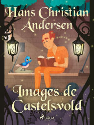 Title: Images de Castelsvold, Author: Hans Christian Andersen