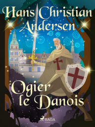 Title: Ogier le Danois, Author: Hans Christian Andersen