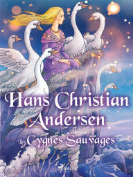 Title: Les Cygnes Sauvages, Author: Hans Christian Andersen