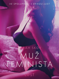 Title: Muz feminista - Erotická povídka, Author: Sarah Skov