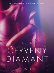 Title: Cervený diamant - Erotická povídka, Author: - Olrik