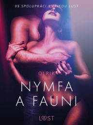Title: Nymfa a fauni - Erotická povídka, Author: - Olrik
