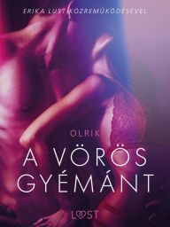 Title: A vörös gyémánt - Szex és erotika, Author: - Olrik