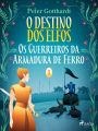 O Destino dos Elfos 1: Os Guerreiros da Armadura de Ferro