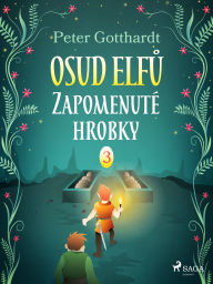 Title: Osud Elfu 3: Zapomenuté hrobky, Author: Peter Gotthardt