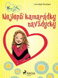 Title: K. jako Klára 1 - Nejlepsí kamarádky navzdycky, Author: Line Kyed Knudsen