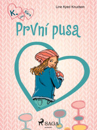 Title: K. jako Klára 3 - První pusa, Author: Line Kyed Knudsen