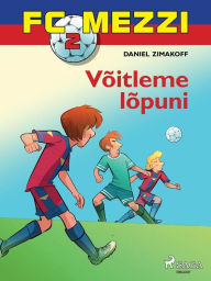 Title: FC Mezzi 2: Võitleme lõpuni, Author: Daniel Zimakoff