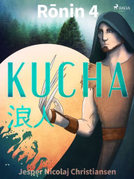 Title: Ronin 4 - Kucha, Author: Jesper Nicolaj Christiansen