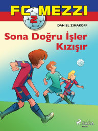 Title: FC Mezzi 2: Sona Dogru Isler Kizisir, Author: Daniel Zimakoff