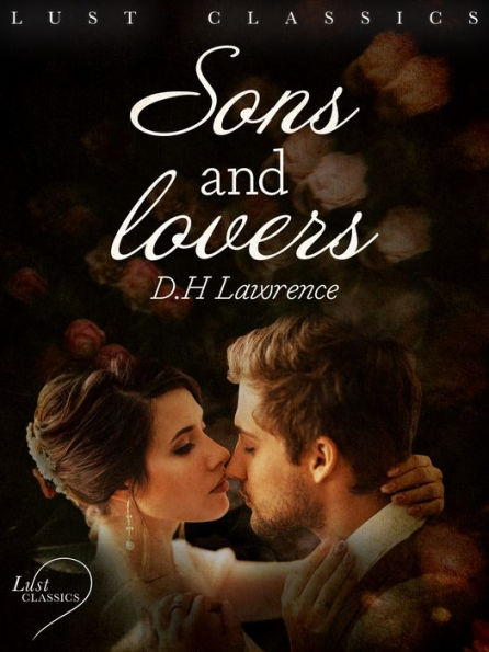 Sons and Lovers (LUST Classics)