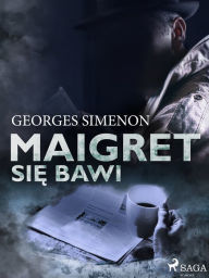 Title: Maigret sie bawi, Author: Georges Simenon