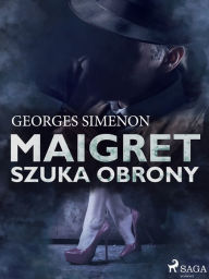 Title: Maigret szuka obrony, Author: Georges Simenon